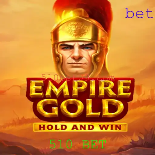 Explorando o Fascinante Universo de EmpireGold e a Estratégia do 510 BET