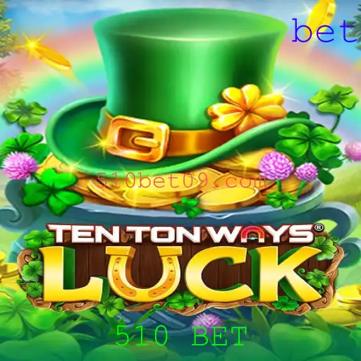 Explorando o Mundo de TenTonWaysLuck: Estratégia e Sucesso com 510 BET